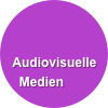 

 Audiovisuelle Medien